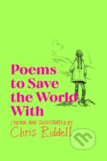 Poems to Save the World With - Chris Riddell, 2023