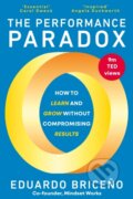 Kniha: The Performance Paradox (Eduardo Briceno). Ebury, 2023 Kniha: The Performance Paradox (Eduardo Briceno). Ebury, 2023