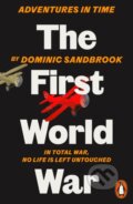 Kniha: Adventures in Time: The First World War (Dominic Sandbrook). Penguin Books, 2023 Kniha: Adventures in Time: The First World War (Dominic Sandbrook). Penguin Books, 2023