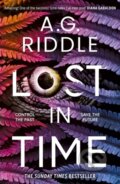 Kniha: Lost in Time (A.G. Riddle). Head of Zeus, 2023 Kniha: Lost in Time (A.G. Riddle). Head of Zeus, 2023
