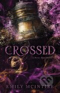 Kniha: Crossed (Emily McIntire). Sourcebooks, 2023 Kniha: Crossed (Emily McIntire). Sourcebooks, 2023