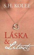 Kniha: Láska a lítost (S.H. Kolee). Baronet, 2016 Kniha: Láska a lítost (S.H. Kolee). Baronet, 2016