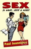 Kniha: Sex je umět, chtít a vědet (Paul Joannides). Alpress, 2011 Kniha: Sex je umět, chtít a vědet (Paul Joannides). Alpress, 2011