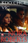 Kniha: Kdo chce víc (Nora Roberts). Alpress, 2015 Kniha: Kdo chce víc (Nora Roberts). Alpress, 2015