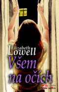 Kniha: Všem na očích (Elizabeth Lowell). Alpress, 2015 Kniha: Všem na očích (Elizabeth Lowell). Alpress, 2015