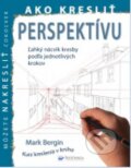 Kniha: Ako kresliť perspektívu (Svojtka&Co.). Svojtka&Co., 2015 Kniha: Ako kresliť perspektívu (Svojtka&Co.). Svojtka&Co., 2015