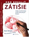 Kniha: Ako kresliť zátišie (Svojtka&Co.). Svojtka&Co., 2015 Kniha: Ako kresliť zátišie (Svojtka&Co.). Svojtka&Co., 2015