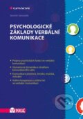 Kniha: Psychologické základy verbální komunikace (Jaromír Janoušek). Grada, 2015 Kniha: Psychologické základy verbální komunikace (Jaromír Janoušek). Grada, 2015
