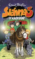 Kniha: Slávna päťka v karavane (Enid Blyton), 2016 Kniha: Slávna päťka v karavane (Enid Blyton), 2016