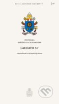 Kniha: Laudato si’ (Jorge Mario Bergoglio – pápež František). Spolok svätého Vojtecha, 2015 Kniha: Laudato si’ (Jorge Mario Bergoglio – pápež František). Spolok svätého Vojtecha, 2015