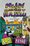 Kniha: Mládí imrvére v hajzlu (C.D. Payne). Jota, 2016 Kniha: Mládí imrvére v hajzlu (C.D. Payne). Jota, 2016
