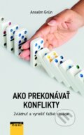 Kniha: Ako prekonávať konflikty (Anselm Grün). NOXI, 2015 Kniha: Ako prekonávať konflikty (Anselm Grün). NOXI, 2015