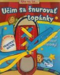 Kniha: Učím sa šnurovať topánky (Matys). Matys, 2015 Kniha: Učím sa šnurovať topánky (Matys). Matys, 2015