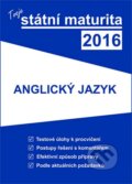 Kniha: Tvoje státní maturita 2016 - Anglický jazyk (Gaudetop). Gaudetop, 2015 Kniha: Tvoje státní maturita 2016 - Anglický jazyk (Gaudetop). Gaudetop, 2015