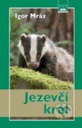 Kniha: Jezevčí král (Igor Mráz). Víkend, 2015 Kniha: Jezevčí král (Igor Mráz). Víkend, 2015