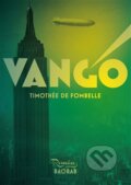 Kniha: Vango (Timothée de Fombelle). Baobab, 2013 Kniha: Vango (Timothée de Fombelle). Baobab, 2013