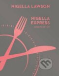 Kniha: Nigella Express (Nigella Lawson). Chatto and Windus, 2014 Kniha: Nigella Express (Nigella Lawson). Chatto and Windus, 2014