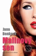 Kniha: Malinový sen (Jana Benková). Brána, 2015 Kniha: Malinový sen (Jana Benková). Brána, 2015