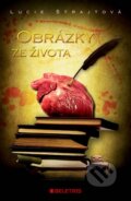 Kniha: Obrázky ze života (Lucie Štrajtová). BELETRIS, 2015 Kniha: Obrázky ze života (Lucie Štrajtová). BELETRIS, 2015