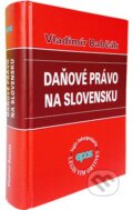 Kniha: Daňové právo na Slovensku (Vladimír Babčák). Epos, 2015 Kniha: Daňové právo na Slovensku (Vladimír Babčák). Epos, 2015