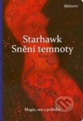 Kniha: Snění temnoty (Starhawk). Malvern, 2015 Kniha: Snění temnoty (Starhawk). Malvern, 2015