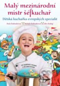 Kniha: Malý mezinárodní mistr šéfkuchař (Libor Drobný, Michaela Šmikmátorová a Pavla Šmikmátorová). CPRESS, 2015 Kniha: Malý mezinárodní mistr šéfkuchař (Libor Drobný, Michaela Šmikmátorová a Pavla Šmikmátorová). CPRESS, 2015