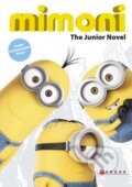 Kniha: Mimoni: The Junior Novel (Brian Lynch). CPRESS, 2015 Kniha: Mimoni: The Junior Novel (Brian Lynch). CPRESS, 2015