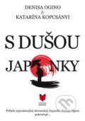 Kniha: S dušou Japonky (Denisa Ogino a Katarína Kopcsányi). MERIDIANO-press, 2015 Kniha: S dušou Japonky (Denisa Ogino a Katarína Kopcsányi). MERIDIANO-press, 2015