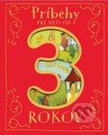 Kniha: Príbehy pre deti od 3 rokov (Svojtka&Co.). Svojtka&Co., 2015 Kniha: Príbehy pre deti od 3 rokov (Svojtka&Co.). Svojtka&Co., 2015