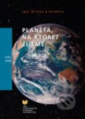 Kniha: Planéta na ktorej žijeme (Igor Broska a kolektiv). VEDA, 2015 Kniha: Planéta na ktorej žijeme (Igor Broska a kolektiv). VEDA, 2015