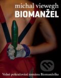 Kniha: Biomanžel (Michal Viewegh). Druhé město, 2015 Kniha: Biomanžel (Michal Viewegh). Druhé město, 2015