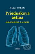 Kniha: Priedušková astma (Štefan Urban). Herba, 2015 Kniha: Priedušková astma (Štefan Urban). Herba, 2015