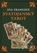 Kniha: Svatojanský tarot (Eva Francová). Motto, 2015 Kniha: Svatojanský tarot (Eva Francová). Motto, 2015