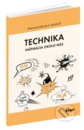 Kniha: Technika pre 5. ročník ZŠ (Andrej Fujas, Eleonóra Boocová a Oľga Bogová). Raabe, 2015 Kniha: Technika pre 5. ročník ZŠ (Andrej Fujas, Eleonóra Boocová a Oľga Bogová). Raabe, 2015