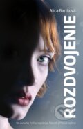E-kniha: Rozdvojenie (Alica Bartková), 2015 E-kniha: Rozdvojenie (Alica Bartková), 2015