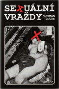 Kniha: Sexuální vraždy (Norman Lucas). , 1993 Kniha: Sexuální vraždy (Norman Lucas). , 1993