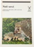 Kniha: Naši savci (Jaroslav Pelikán, Jiří Gaisler a Pavel Rödl). , 1979 Kniha: Naši savci (Jaroslav Pelikán, Jiří Gaisler a Pavel Rödl). , 1979