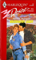 Kniha: Křižovatky lásky (Helen R. Myers). Harlequin, 1999 Kniha: Křižovatky lásky (Helen R. Myers). Harlequin, 1999