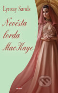 Kniha: Nevěsta lorda MacKaye (Lynsay Sands). Alpress, 2023 Kniha: Nevěsta lorda MacKaye (Lynsay Sands). Alpress, 2023