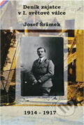 Kniha: Deník zajatce v I. světové válce (Josef Šrámek). , 2011 Kniha: Deník zajatce v I. světové válce (Josef Šrámek). , 2011