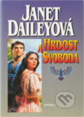Kniha: Hrdost a svoboda (Janet Dailey). Aktuell, 1998 Kniha: Hrdost a svoboda (Janet Dailey). Aktuell, 1998
