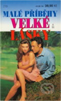 Kniha: Malé příběhy velké lásky (Carrie Roessler a Julia Lombard). Ivo Železný, 1995 Kniha: Malé příběhy velké lásky (Carrie Roessler a Julia Lombard). Ivo Železný, 1995