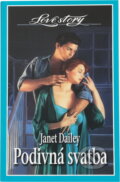 Kniha: Podivná svatba (Janet Dailey). Wist, 2000 Kniha: Podivná svatba (Janet Dailey). Wist, 2000