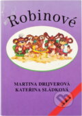 Kniha: Robinové (Kateřina Žalská a Martina Drijverová). Axióma, 1995 Kniha: Robinové (Kateřina Žalská a Martina Drijverová). Axióma, 1995
