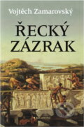 Kniha: Řecký zázrak (Vojtěch Zamarovský). Garamond, 2016 Kniha: Řecký zázrak (Vojtěch Zamarovský). Garamond, 2016