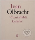 Kniha: Čtení z Biblí kralické (Ivan Olbracht). Československý spisovatel, 1983 Kniha: Čtení z Biblí kralické (Ivan Olbracht). Československý spisovatel, 1983