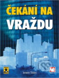Kniha: Čekání na vraždu (Jaromír Slušný). , 2007 Kniha: Čekání na vraždu (Jaromír Slušný). , 2007