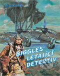 Kniha: Biggles - létající detektiv (William Earl Johns). Riopress, 1995 Kniha: Biggles - létající detektiv (William Earl Johns). Riopress, 1995