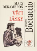 Kniha: Malý Dekameron 5, aneb, Věci lásky (Giovanni Boccaccio). Československý spisovatel, 1994 Kniha: Malý Dekameron 5, aneb, Věci lásky (Giovanni Boccaccio). Československý spisovatel, 1994