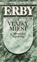 Kniha: Erby a vlajky miest v Slovenskej republike (J. Novák, L. Vrteľ a Peter Kartous). , 1991 Kniha: Erby a vlajky miest v Slovenskej republike (J. Novák, L. Vrteľ a Peter Kartous). , 1991